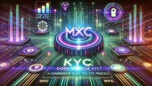 Does MEXC Use KYC A Comprehensive Guide to MEXC's KYC Process