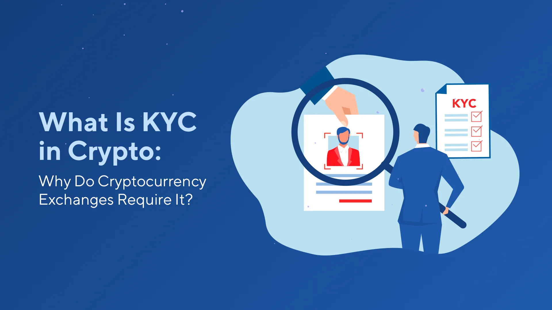 What Is KYC and Why Do Exchanges Require It